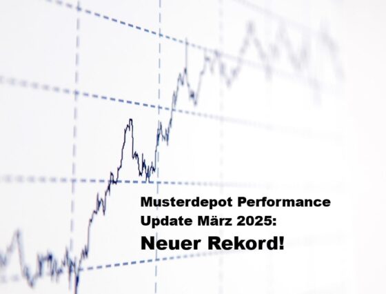 Musterdepot Performance Update März 2025: Neuer Rekord!