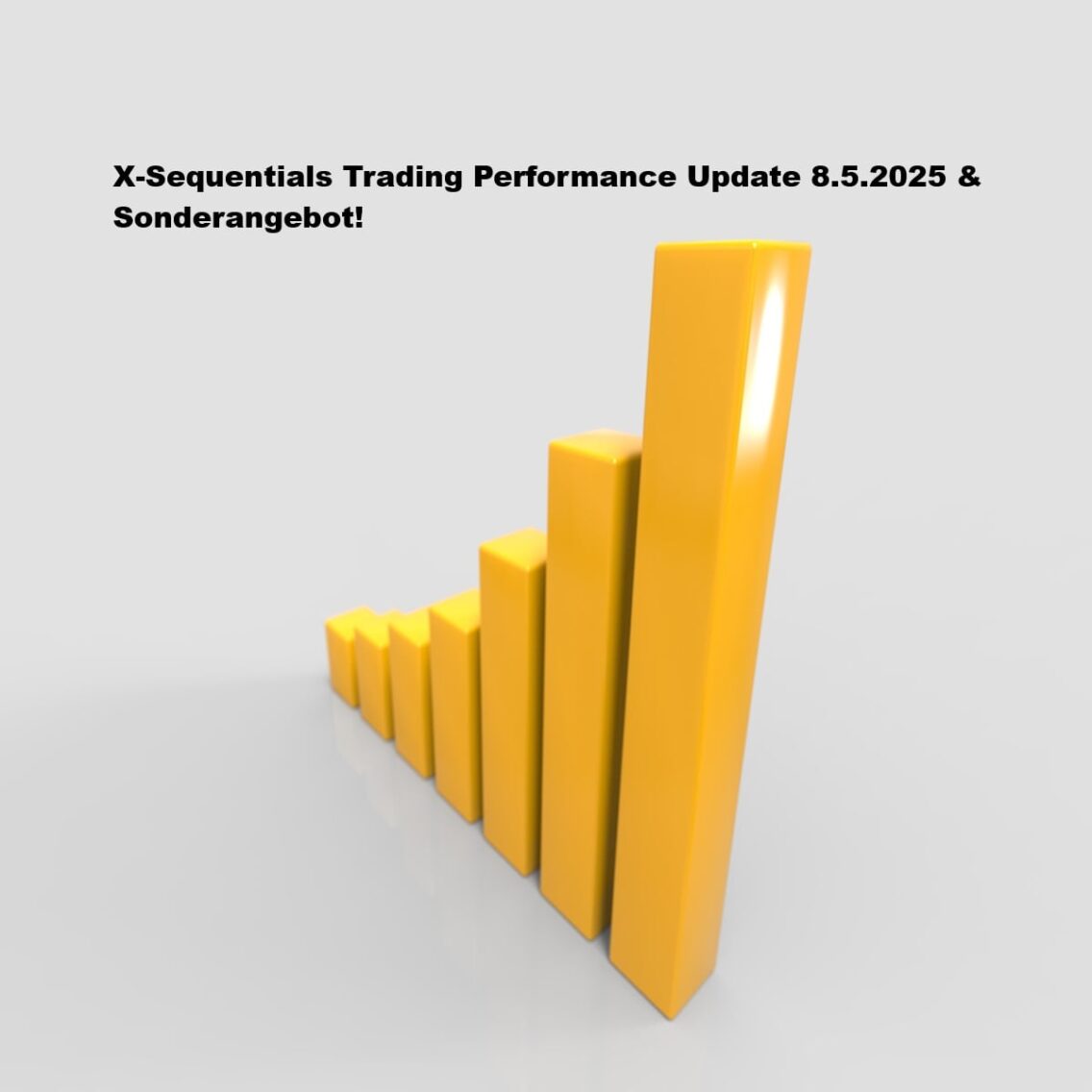 X-Sequentials Trading Performance Update 8.5.2025